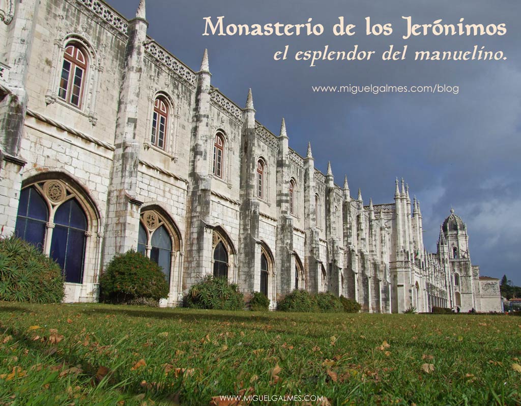 Monasterio de los Jerónimos, el esplendor del manuelino. Monasterio de los Jerónimos, el esplendor del manuelino.