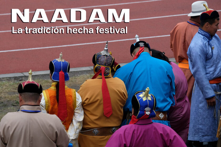 Naadam, la tradición hecha festival.